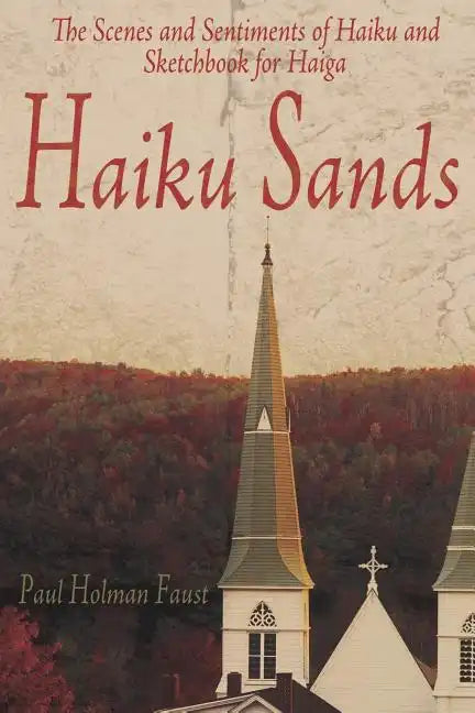 Haiku Sands: The Scenes and Sentiments of Haiku and Sketchbook for Haiga - Paperback