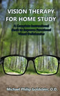 Vision Therapy for Home Study: A Complete Instructional Book to Improve Functional Visual Deficiencies - Paperback