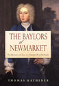 The Baylors of Newmarket: The Decline and Fall of a Virginia Planter Family - Hardcover