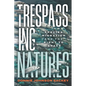 Trespassing Natures: Species Migration and the Right to Space - Hardcover