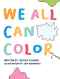 We All Can Color - Hardcover