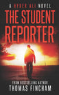 The Student Reporter: A Police Procedural Mystery Series of Crime and Suspense - Paperback