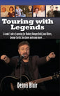 Touring with Legends (hardback): A comic's tale of opening for Rodney Dangerfield, Joan Rivers, George Carlin, Tom Jones and many more... - Hardcover