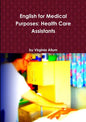 English for Medical Purposes: Health Care Assistants - Paperback