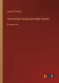 The Kreutzer Sonata and Other Stories: in large print - Paperback