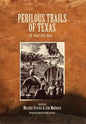 Perilous Trails of Texas - Hardcover