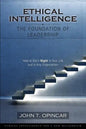 Ethical Intelligence: The Foundation of Leadership: How to Get It Right in Your Life and in Any Organization - Paperback