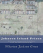 Johnson Island Prison: An Original Compilation With Photos From The American Civil War - Paperback