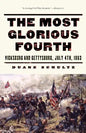 The Most Glorious Fourth: Vicksburg and Gettysburg, July 4, 1863 - Paperback