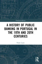 A History of Public Banking in Portugal in the 19th and 20th Centuries - Paperback