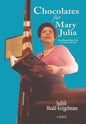 Chocolates for Mary Julia: Black Woman Blazes Trails as a Career Diplomat - Hardcover
