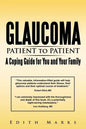 Glaucoma-Patient to Patient--A Coping Guide for You and Your Family - Paperback