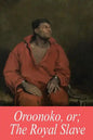Oroonoko, or; The Royal Slave - Paperback