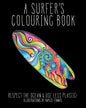 A Surfer's Colouring Book: Respect the Ocean & Use Less Plastic! - Paperback