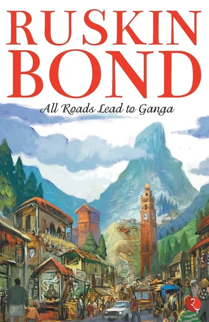 All Roads Lead to Ganga - Paperback