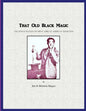 That Old Black Magic: The Lives & Legends of Great African American Magicians - Paperback