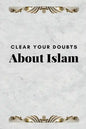 Clear Your Doubts about Islam - Paperback