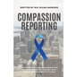 Compassion Reporting: Empathy in Journalism - Paperback