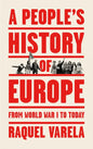 A People's History of Europe: From World War I to Today - Hardcover