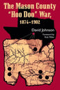 The Mason County "Hoo Doo" War, 1874-1902: Volume 4 - Paperback