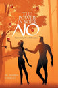 The Power in Your No: Maintaining Your Deliverance - Paperback