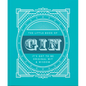 The Little Book of Gin: Distilled to Perfection - Hardcover
