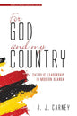 For God and My Country: Catholic Leadership in Modern Uganda - Hardcover