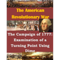 The Campaign of 1777: Examination of a Turning Point Using Dime - Paperback