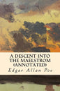 A Descent into the Maelstrom (annotated) - Paperback