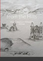 Scribbles from the Hills: Volume I - Abergavenny Writing Group Anthology - Paperback
