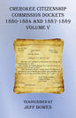Cherokee Citizenship Commission Dockets Volume V: 1880-1884 and 1887-1889 - Paperback