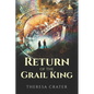 Return of the Grail King - Paperback