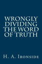 Wrongly Dividing The Word of Truth - Paperback