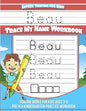 Beau Letter Tracing for Kids Trace my Name Workbook: Tracing Books for Kids ages 3 - 5 Pre-K & Kindergarten Practice Workbook - Paperback
