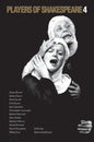 Players of Shakespeare 4: Further Essays in Shakespearean Performance by Players with the Royal Shakespeare Company - Paperback
