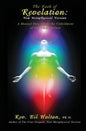 The Book of Revelation: New Metaphysical Version: A Manual Describing the Unfoldment of our Christ Nature - Paperback