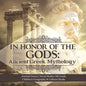 In Honor of the Gods: Ancient Greek Mythology Ancient Greece Social Studies 5th Grade Children's Geography & Cultures Books - Paperback