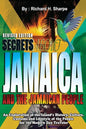 Secrets about Jamaica and the Jamaican People: An exploration of the Island's history, culture, customs and lifestyle of the people for the modern day - Paperback