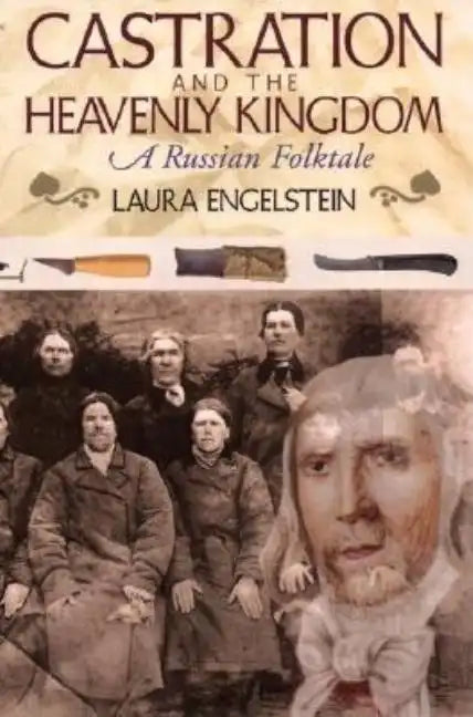 Castration and the Heavenly Kingdom: A Russian Folktale - Paperback