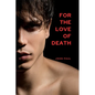For the Love of Death - Paperback