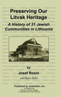 Preserving Our Litvak Heritage - A History of 31 Jewish Communities in Lithuania - Hardcover