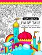 Magical Fairy Tale: An Adult Fairy Coloring Book with Enchanted Forest Animals, Fantasy Landscape Scenes, Country Flower Designs, and Myth - Paperback