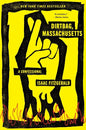 Dirtbag, Massachusetts: A Confessional - Hardcover