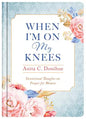 When I'm On My Knees - Hardcover
