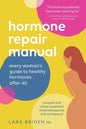 Hormone Repair Manual: Every woman's guide to healthy hormones after 40 - Paperback