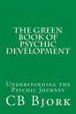 The Green Book of Psychic Development: Understanding The Psychic Journey - Paperback