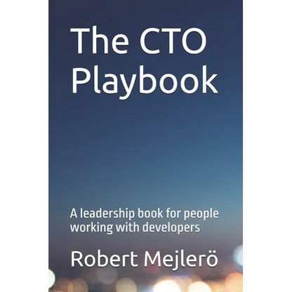 The CTO Playbook: A leadership book for people working with developers - Paperback
