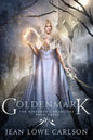 Goldenmark (The Kingsmen Chronicles #3): An Epic Fantasy Adventure - Paperback