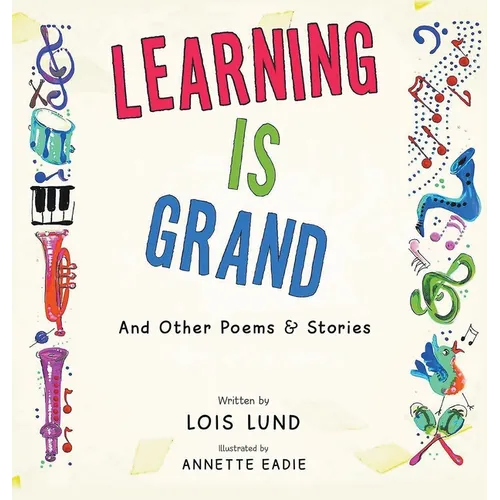 Learning Is Grand: And Other Poems & Stories - Hardcover
