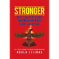 Stronger: You can Overcome and Bounce Back from Adversity A 7 STEP GUIDE TO HEAL FROM WITHIN - Paperback